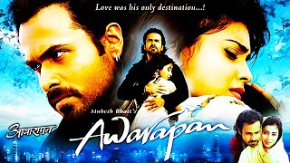 Awarapan 2007 Full Movie HD | Emraan Hashmi, Shriya Saran, Ashutosh Rana, Rehan Khan| Facts & Review