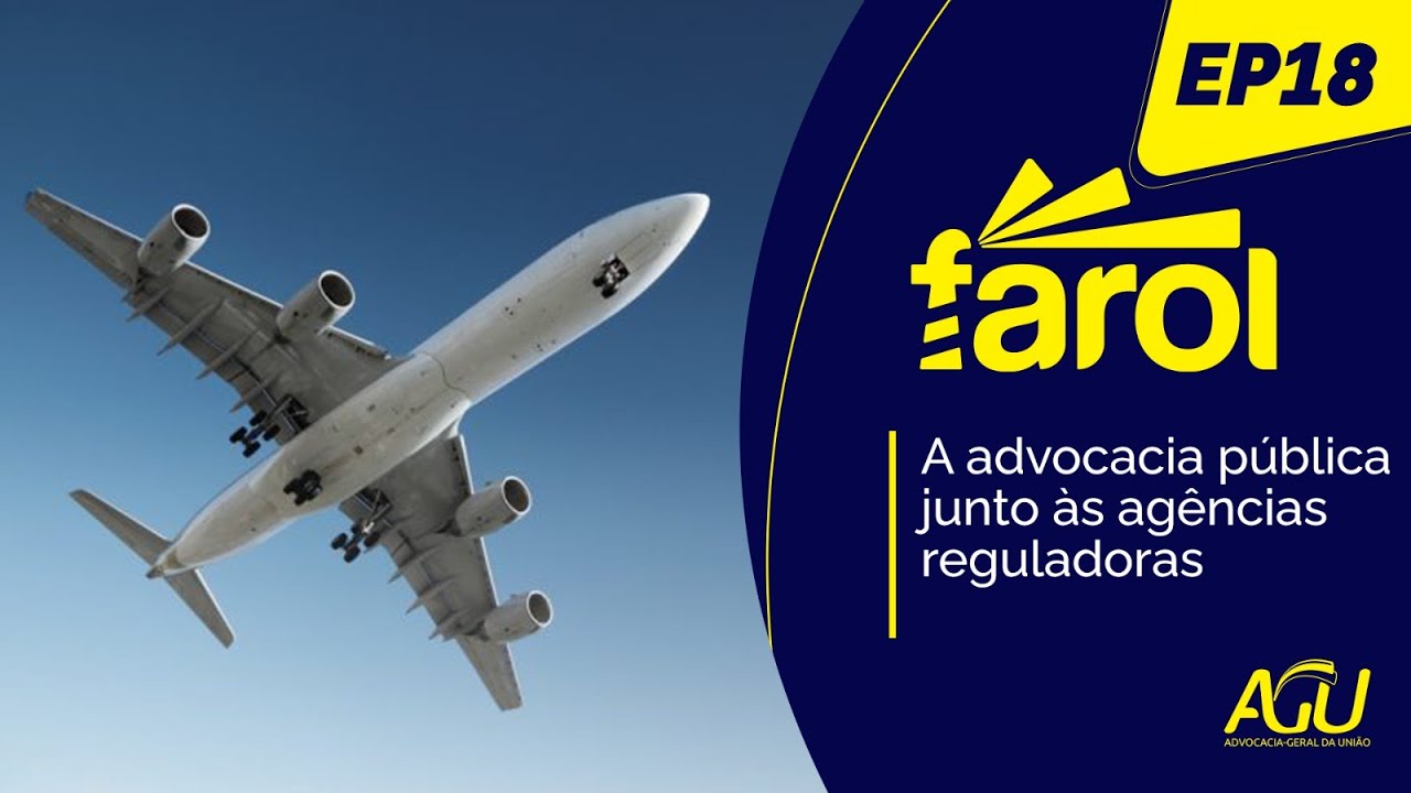Farol Ep. 18 - A advocacia pública junto às agências reguladoras