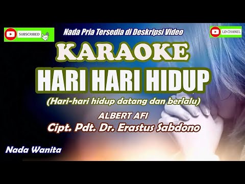 HARI HARI HIDUP Karaoke HD - Albert AFI - Cipt. Pdt. Dr. Erastus Sabdono