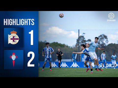 Dépor Juvenil A 1-2 RC Celta | RESUMEN División de Honor Jornada 27
