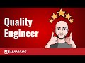 Quality Engineer | The Role and The Responsibilities