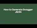 How To Generate Swagger JSON