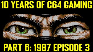 10 Years of C64 Gaming Part 6: 1987 (episode 3)