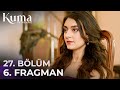 KUMA 27 Bölüm 6 Fragmanı Emre Özmen Aybüke Yilmaz Yeni Diziler 2025 KumaDizisi