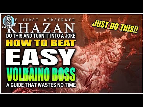 BEST HOW TO BEAT Volbaino Boss EXTREMELY EASY GUIDE | The First Berserker Khazan