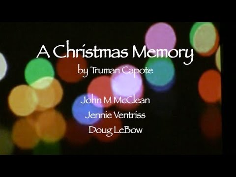 A Christmas Memory – A reading of the Truman Capote story CSL-LA