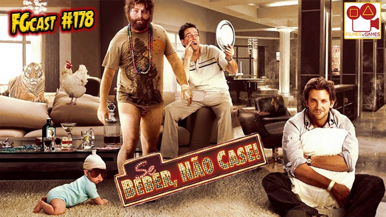 Se Beber, Não Case! (The Hangover - 2009) - FGcast #178