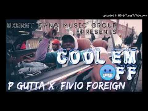 Fivio Foreign x P Gutta- Cool Em Off (Clean)