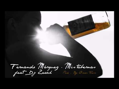 Fernando Márquez feat Dj Zeack -  Mis tabernas. (Prod.  Oscar Tavio aka Cosmic bro)