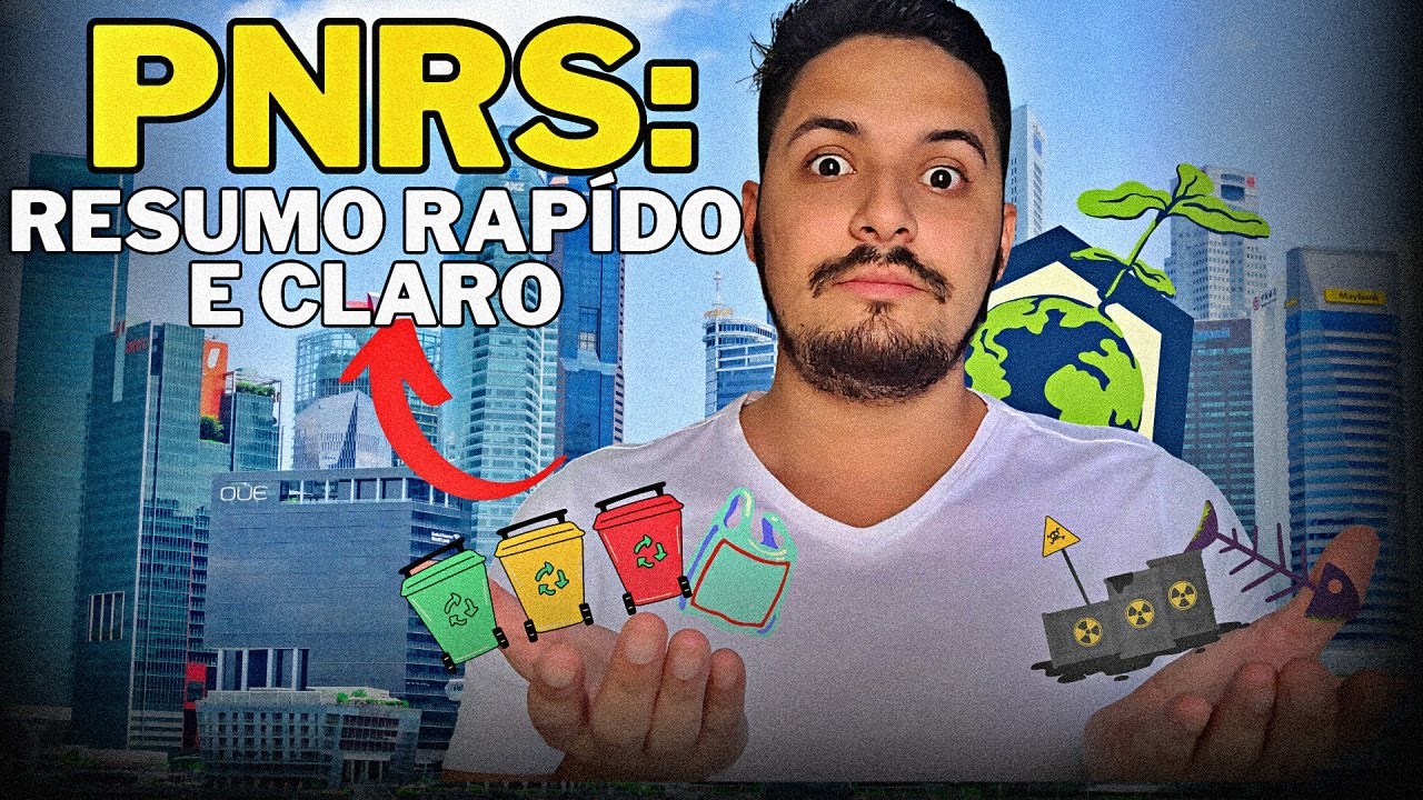 PNRS  - Política Nacional dos RESÍDUOS SÓLIDOS -  lei 12.305 - O QUE É  e para QUE SERVE + RESUMO