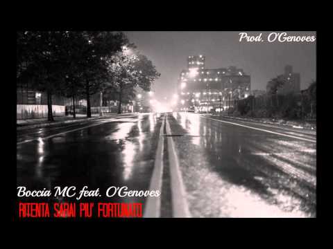 Boccia Mc. feat. O'genoves- Ritenta sarai piu' fortunato (PROD. O'GENOVES)