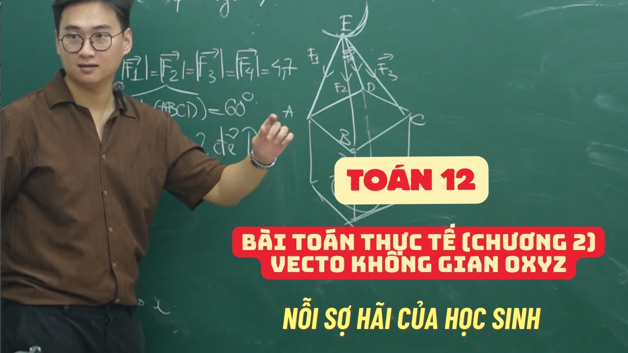 BÀI TOÁN THỰC TẾ VECTO TRONG KHÔNG GIAN PHẦN 1