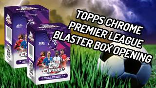 ОТВАРЯМЕ TOPPS CHROME PREMIER LEAGUE BLASTER BOX