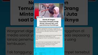 Nenek di Sragen Temukan Dompet Orang, Minta Tebusan Rp1 Juta saat Diminta oleh Pemiliknya