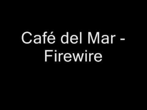 Café del Mar - Firewire