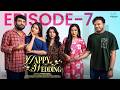 Happy Wedding Episode 7 Prasad Behara Pooja Yadam Viraajitha JDV Infinitum Media