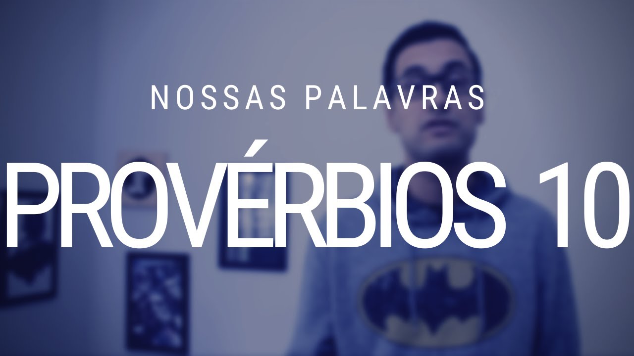 Estudo de Provérbios 10 - Cuidado com a língua!