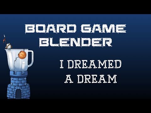 Board Game Blender - I Dreamed a Dream