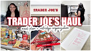 TRADER JOE'S GROCERY HAUL 2024 | Weekly Meal Plan + Fridge Organization