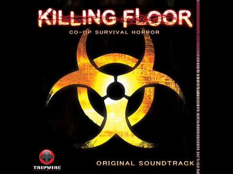 Killing Floor Soundtrack 16 Abandon All