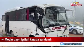 Modavizyon işçileri kazada yaralandı
