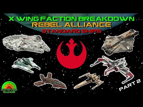 X Wing Miniatures Faction Breakdown - Rebel Alliance Part 2