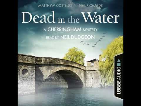 Matthew Costello, Neil Richards - Dead in the Water - The Cherringham Novels: A Cherringham Mystery