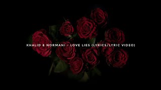 Khalid & Normani Kordei - Love Lies (Lyrics/Lyric Video)