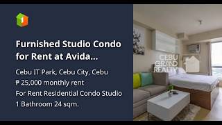 Furnished Studio Condo for Rent at Avida Towers, Cebu IT Park