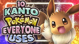10 Kanto Pokemon Everyone Uses