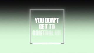 Victoria Anthony - You Don&#39;t Get To Control Me (Official Lyric Video)