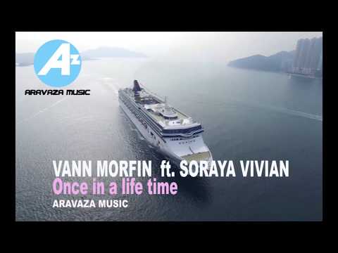 Vann Morfin ft. Soraya Vivian  -  Once in a life time