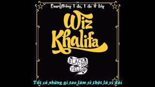 [Vietsub] Wiz Khalifa - Black And Yellow (G-mix)