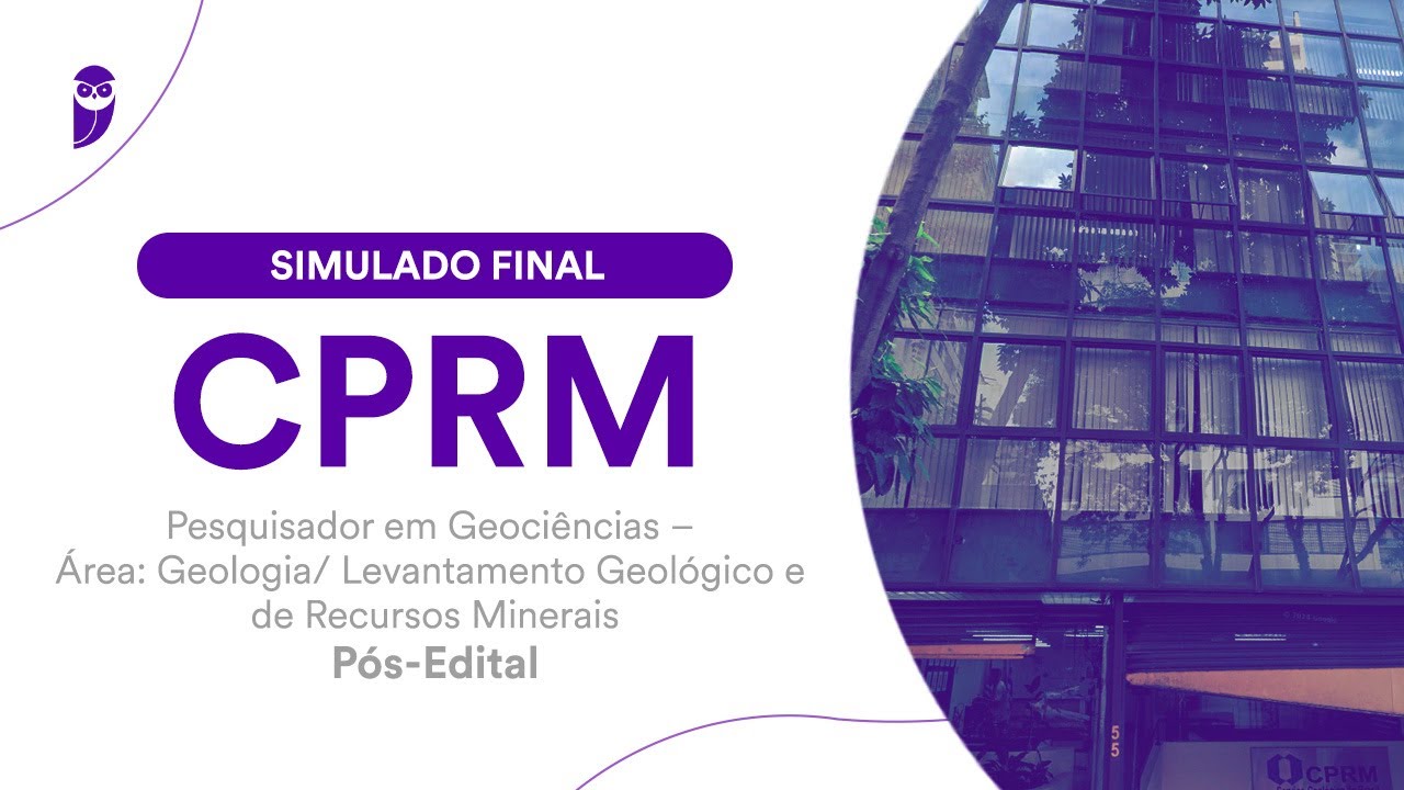 Simulado CPRM -Pesquisador em Geociências – Levantamento Geológico e de Recursos Minerais - Correção