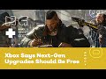 Xbox Says Next-Gen Upgrades Should Be Free - IGN News Live - 07/08/2020