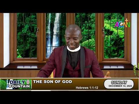 DAILY FOUNTAIN DECEMBER 14, 2025 - THE REV. CANON ADEBAYO OLAYINKA