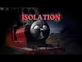 Isolation An Emotional Motion Picture