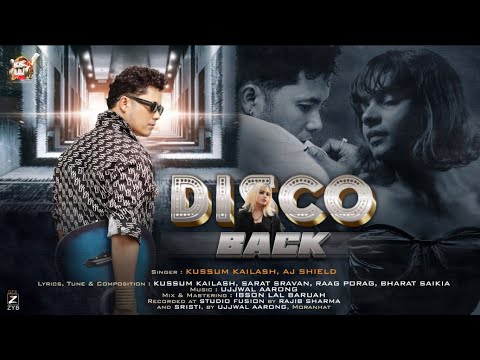 DISCO BACK By Kussum Kailash | AJ Shield | Sarat Sravan/Bharat Saikia/Raag Parag/Ujjwal Aarong