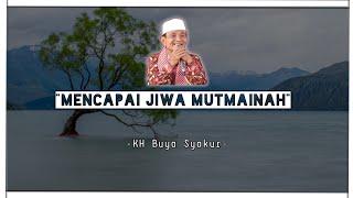 Download lagu KH Buya Syakur// Cara Mencapai Jiwa Yang Tenang mp3 Download lagu KH Buya Syakur// Cara Mencapai Jiwa Yang Tenang mp3
