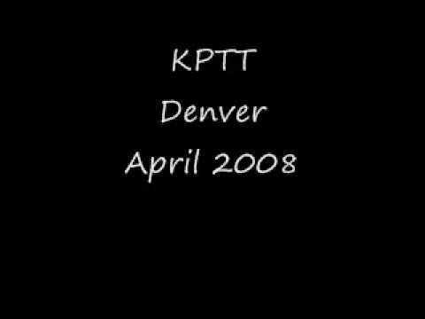 KPTT Denver April 2008