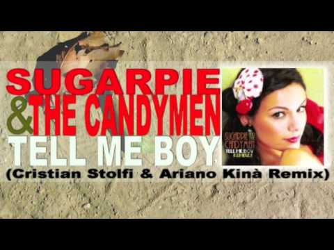 Sugarpie & The Candymen - Tell Me Boy (Cristian Stolfi & Ariano Kinà Remix)