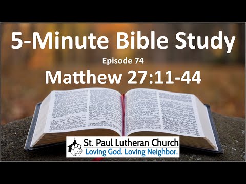 5-Minute Bible Study - Matthew 27:11-44