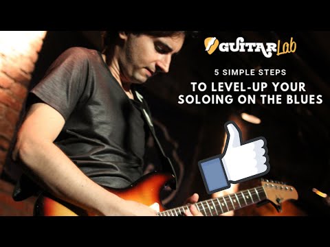 Blues Guitar Course: "5 Simple Steps to Level-Up Your Soloing on the Blues"