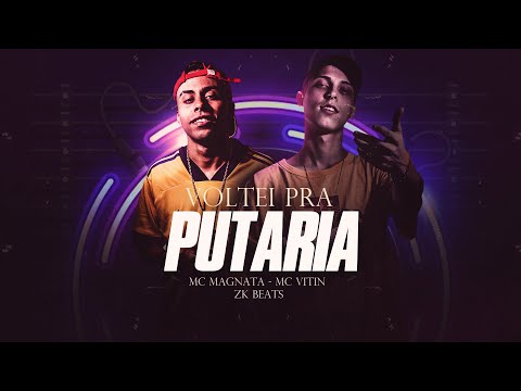 Mc Magnata feat Zk Beats - Mc Vitin - Voltei pra Putaria