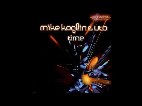 Mike Koglin & Uto - Time (Sassot & David Con G vs. DJ Neil Remix) (2004)