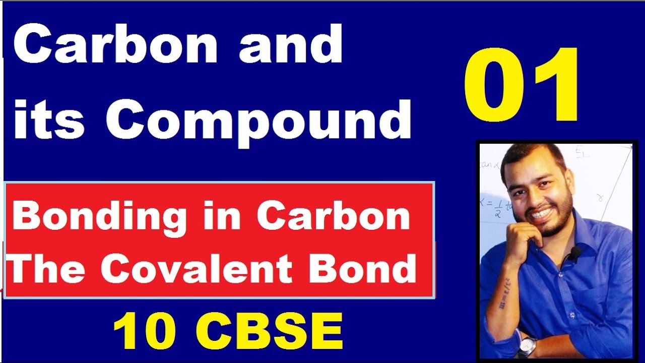 Carbon and its Compound 01  10 CBSE || Bonding in Carbon The Covalent Bond || Covalent Bonding ||
