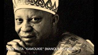 Salif Keita  &quot; Kamoukie&quot; ( Manousos Remix) CDR