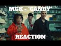 Machine Gun Kelly - Candy ft. Trippie Redd [Official Music Video] | REACTION