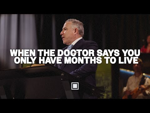 Because You Prayed | When the Doctor Says You Have Only Months to Live | Tim Dilena