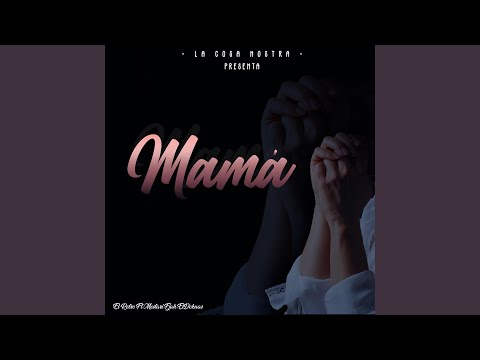 Mama (feat. El Dokuas & El Retro)